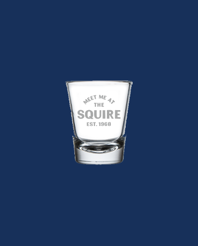 Meet Me at the Squire Shot Glass
