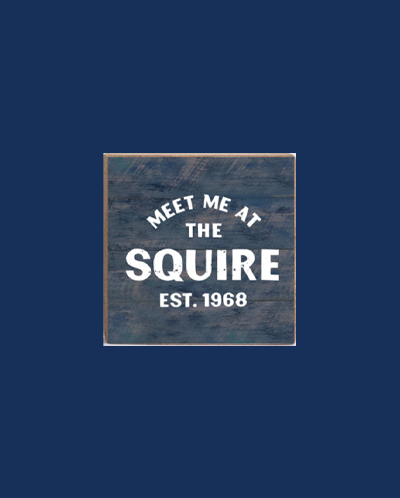 Meet Me At The Squire Mini Block Sign